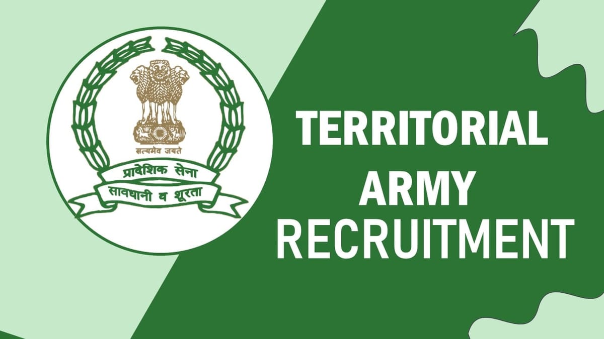 Territorial Army Recruitment 2023: Monthly Salary Upto 217600, Check Post, Qualification, Age, Selection Process and How to Apply 