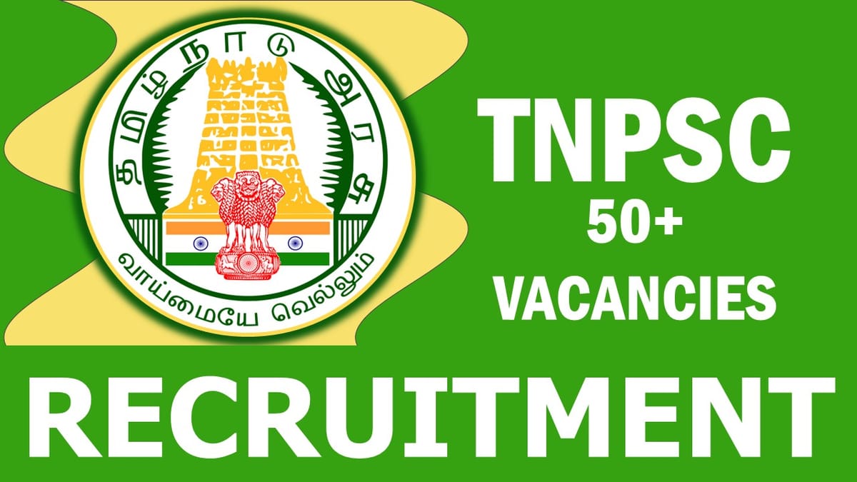 Tamil Nadu Public Service Commission Recruitment 2023: New Opportunity Out 50+ Vacancies, Check Posts, Age, Salary And How To Apply