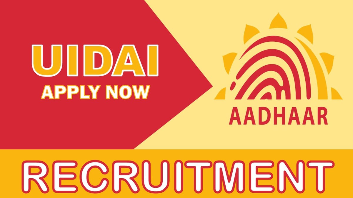 UIDAI Recruitment 2023: Notification Out, Check Posts, Eligibility, Age, Pay Scale, Selection Process and How to Apply