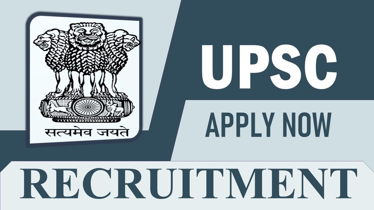 UPSC Recruitment 2023: Salary Up to 81100 Per Month, Check Post, Qualification, and Other Vital Details