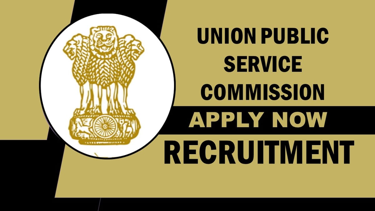 UPSC Recruitment 2023: Monthly Salary Up to 81100, Check Post, Qualification and Other Information