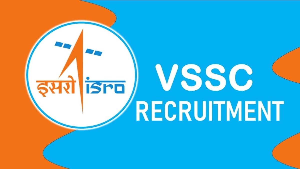 Vikram Sarabhai Space Centre Recruitment 2023: Monthly Salary Upto 63200, Check Posts, Qualification, Age and How to Apply
