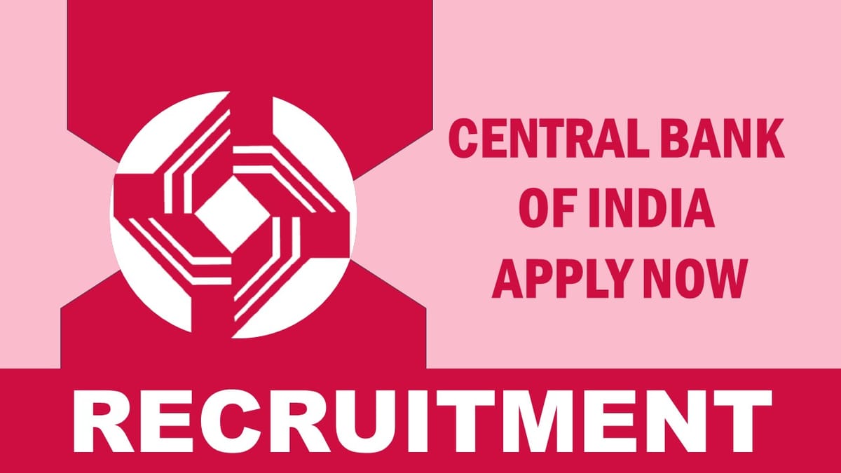 Central Bank of India Recruitment 2023: New Notification Out, Check Posts, Salary, Qualification and Other Important Details