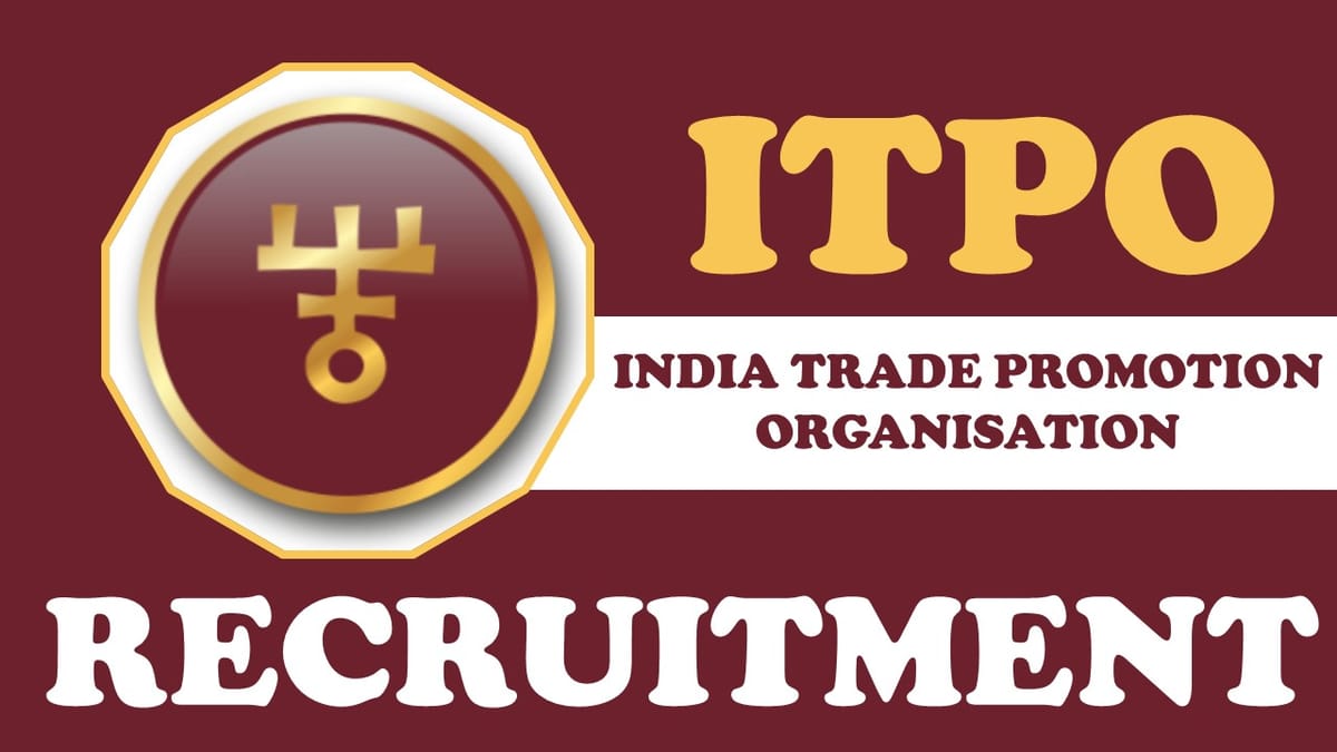 ITPO Recruitment 2023: Notification Out for 20 Vacancies, Check Post, Age, Salary, Selection Process and How to Apply
