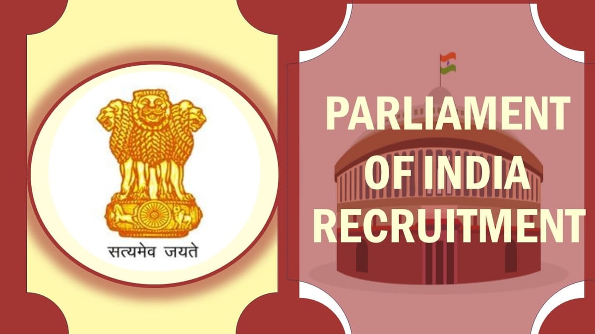 Parliament of India Recruitment 2023: New Opportunity Out for 40+ Vacancies, Check Post, Age, Qualification, Salary and How to Apply