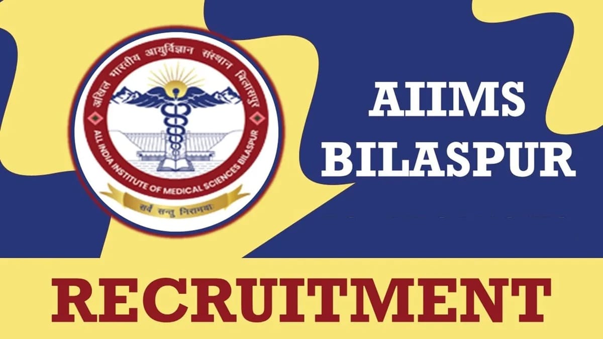 AIIMS Bilaspur Recruitment 2023: Check Vacancies, Posts, Age, Eligibility, Salary and Process to Apply