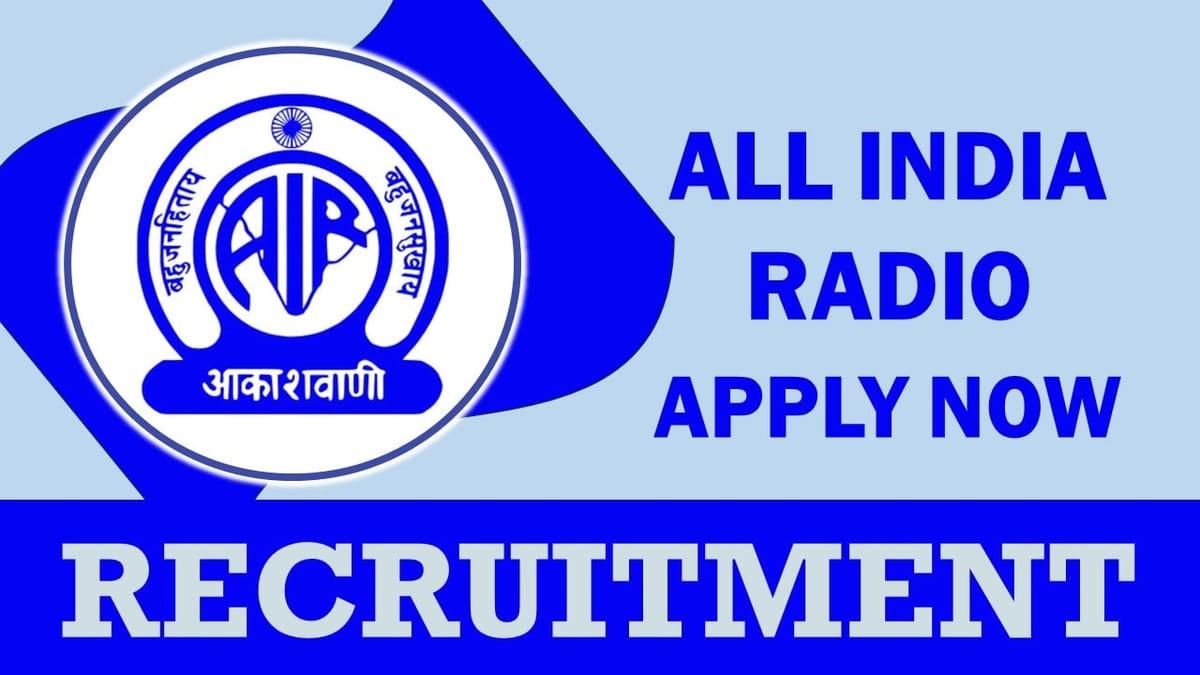 All India Radio Recruitment 2024: New Opportunity Out, Check Posts, Salary, Qualification, Selection Process and How to Apply