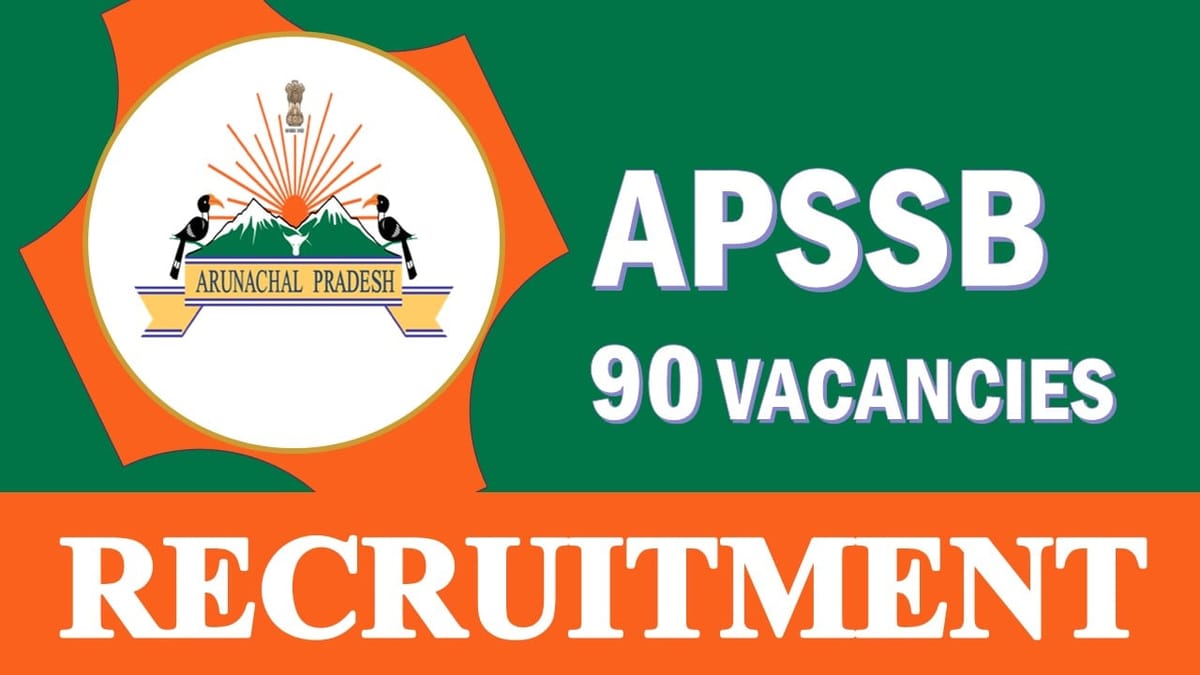 SSB Arunachal Pradesh Recruitment 2023: New Opportunity for 90 Vacancies, Check Post, Qualification, Age, Selection Process and Process to Apply