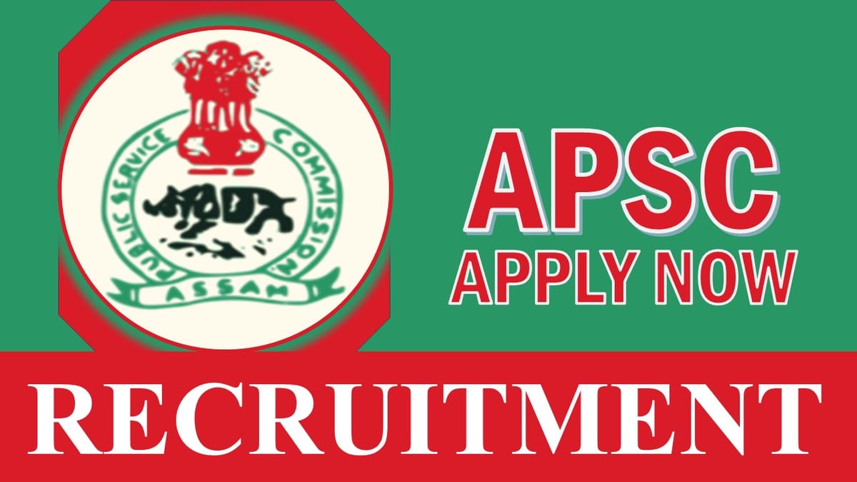 APSC Recruitment 2023: Check Post, Qualification, Pay Scale and How to Apply