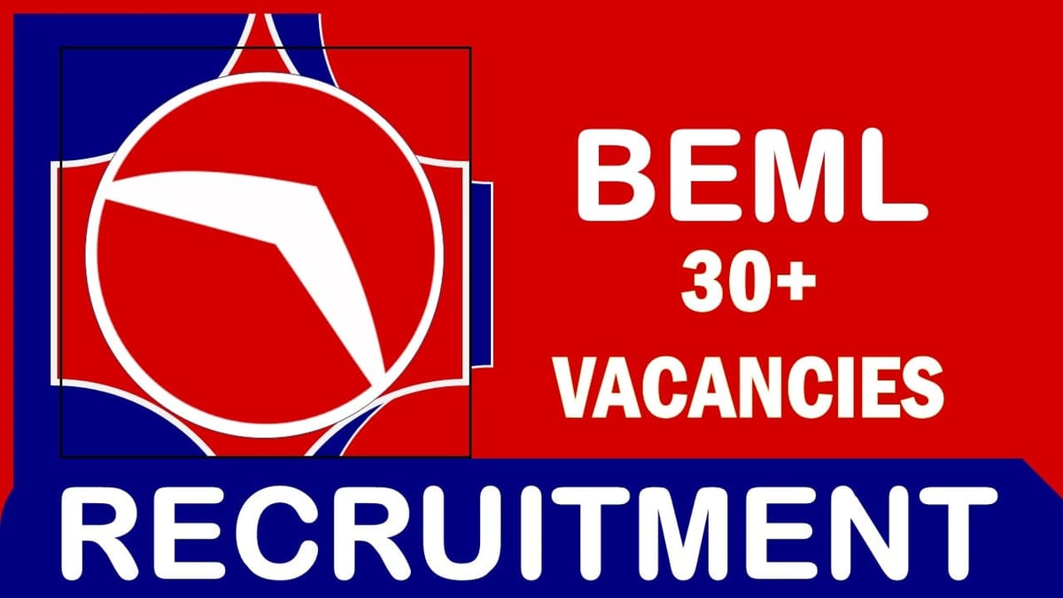 BEML Recruitment 2023: Notification Out for 30+ Vacancies, Check Posts, Qualification, Age Limit and How to Apply