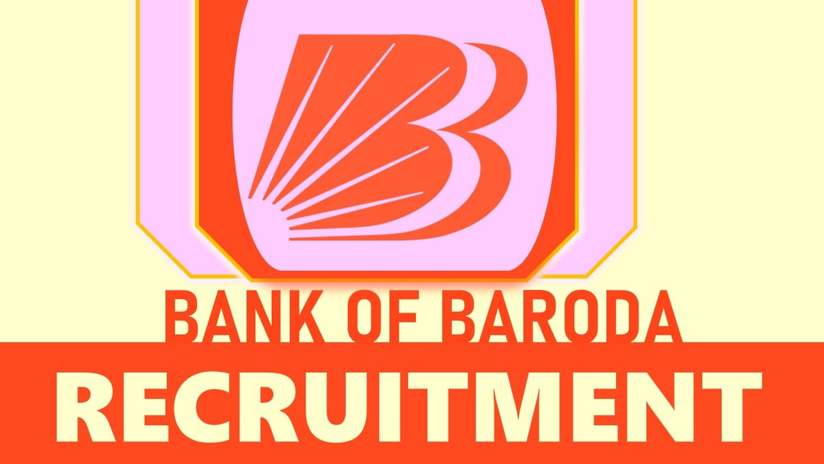 Bank of Baroda Recruitment 2023: New Opportunity Out, Check Posts, Salary, Essential Qualifications, Selection Process and How To Apply