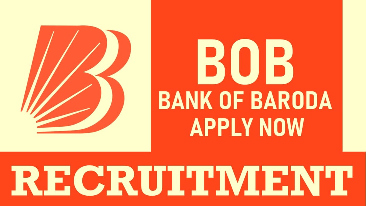 Bank of Baroda Recruitment 2023: Check Post, Qualification, Salary and Other Vital Details