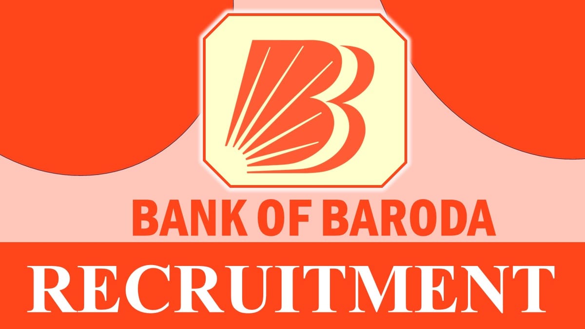 Bank of Baroda Recruitment 2023: Check Post, Age, Salary, Qualification, Selection Process and How To Apply