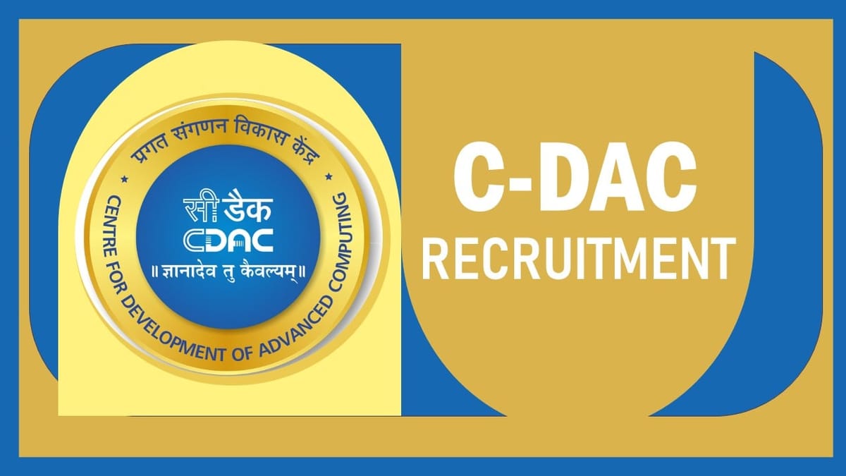 C-DAC Recruitment 2023: Monthly Salary Upto Rs. 131100, Check Post, Qualifications, Age and Process to Apply
