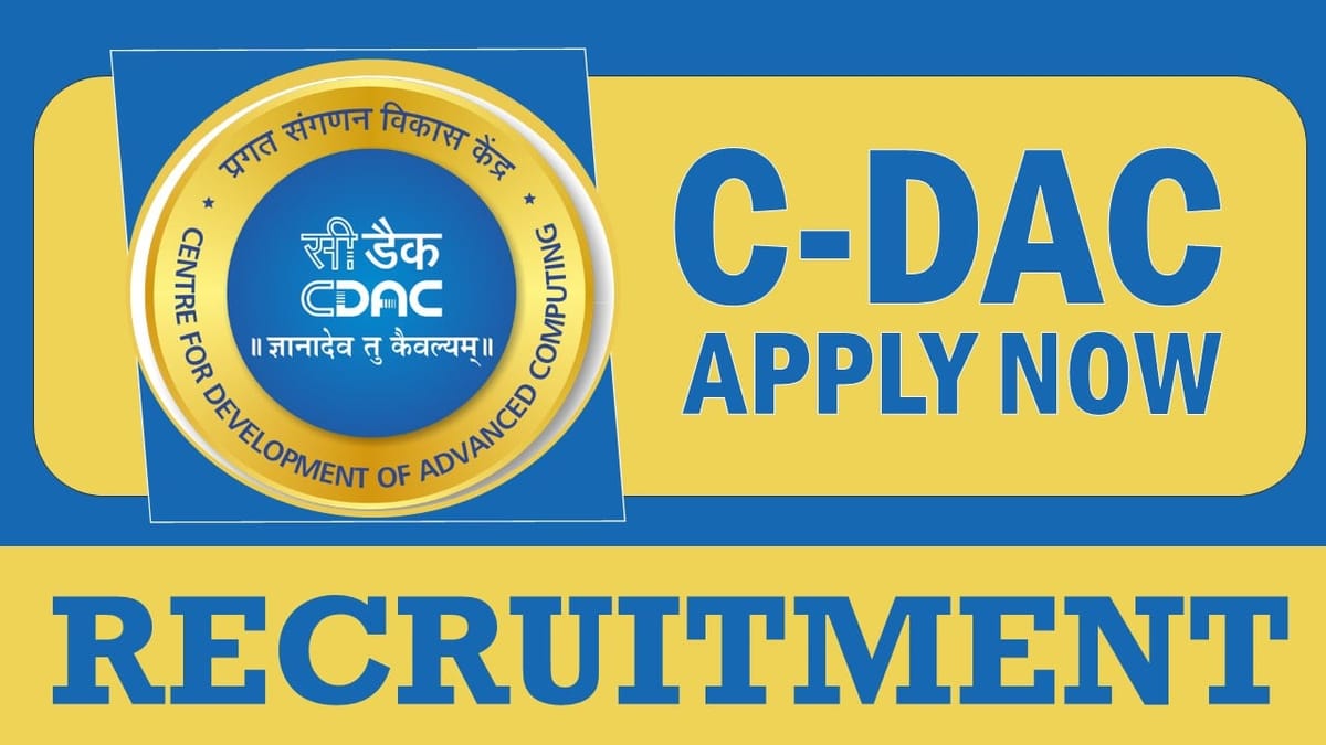 C-DAC Recruitment 2024: Check Posts, Qualification, Salary and How to Apply