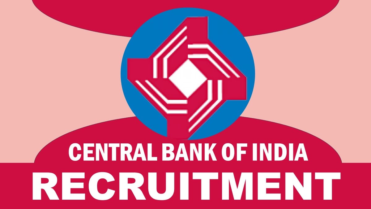 Central Bank of India Recruitment 2023: Check Vacancies, Post, Age, Qualification, Salary and Process to Apply