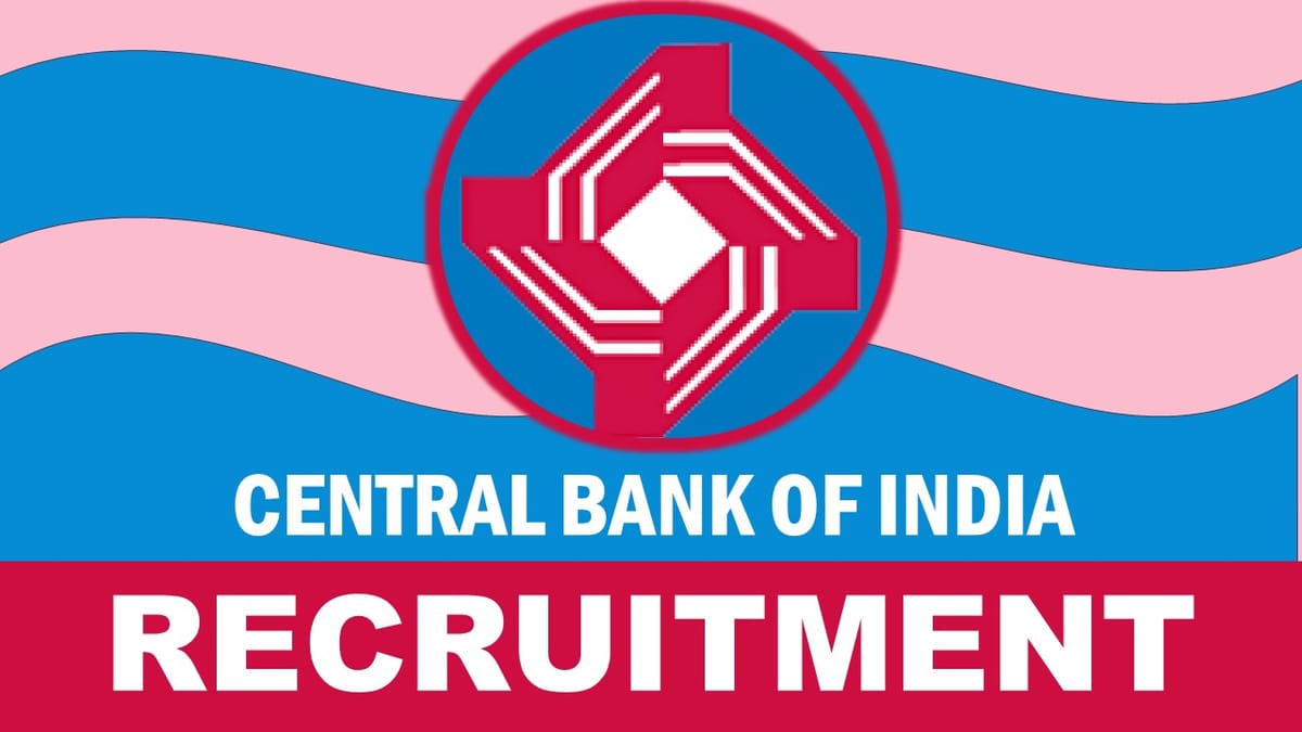 Central Bank of India Recruitment 2023: Check Post, Qualification, Age Limit and Applying Procedure