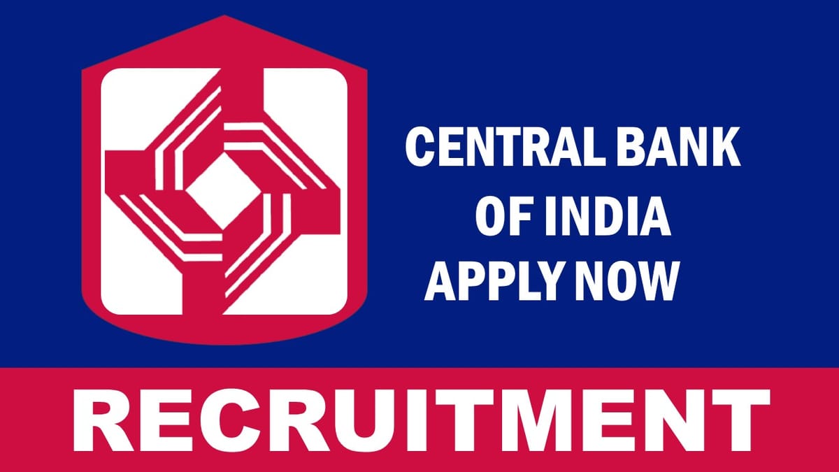 Central Bank of India Recruitment 2023: Check Post, Qualification, Salary and Applying Procedure