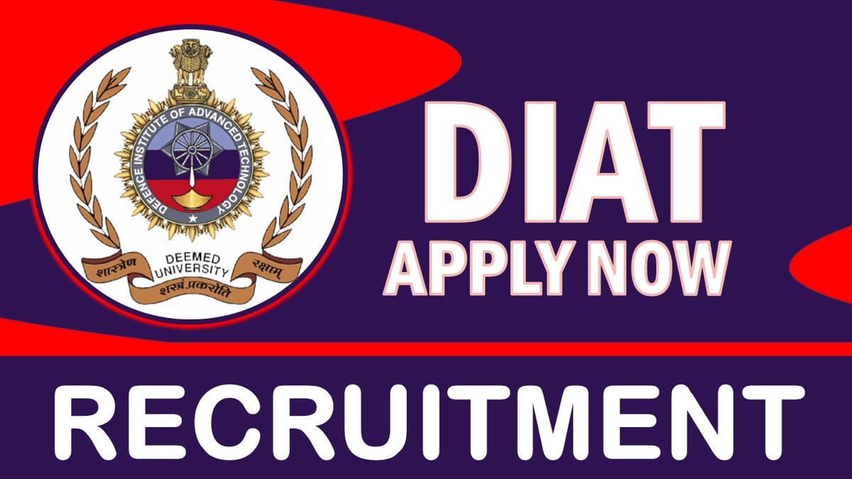 DIAT Recruitment 2023: Monthly Salary Upto 37000, Check Post, Age, Qualifications, Selection Process and How to Apply