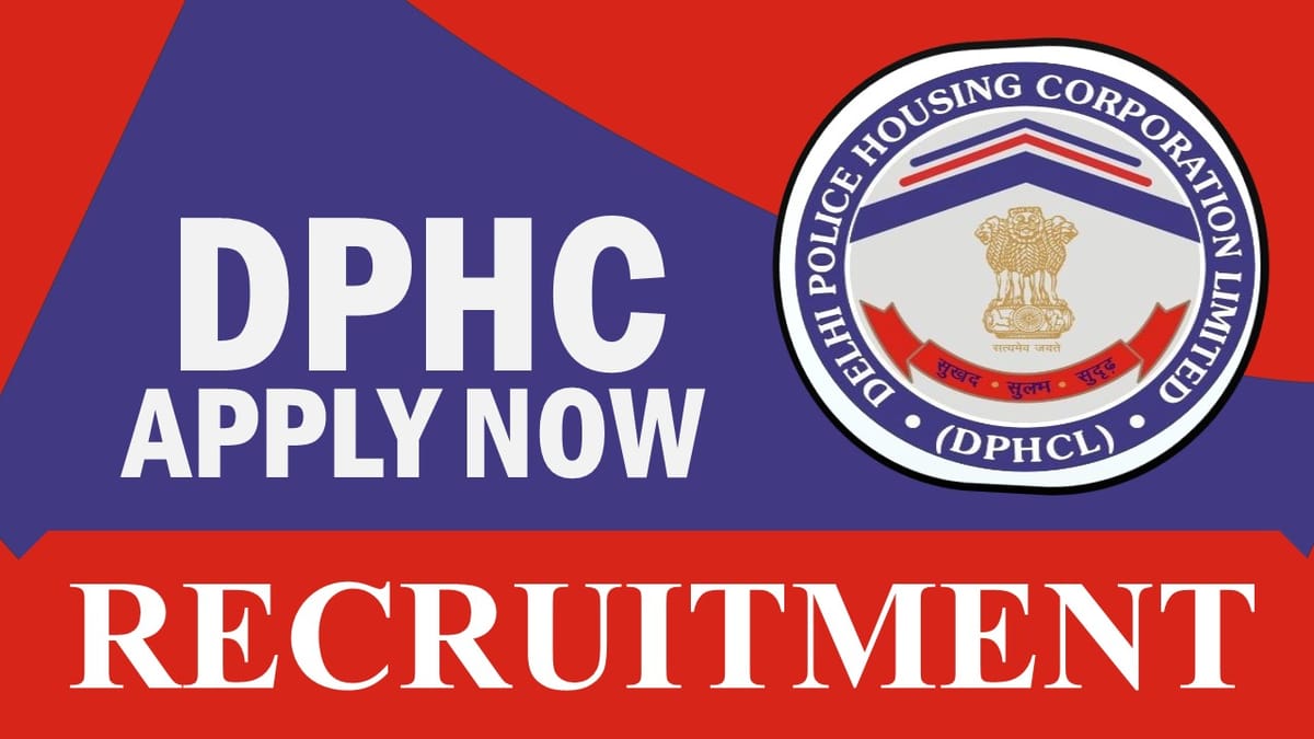 Delhi Police Housing Corporation Recruitment 2023: Check Vacancies, Posts, Age, Qualification, Salary and Process to Apply