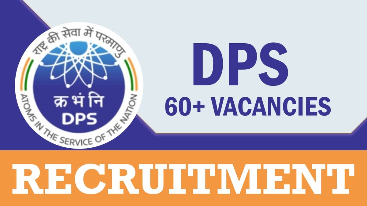 Directorate of Purchase and Stores Recruitment 2023: Notification Out for 60+ Vacancies, Age Limit, Essential Qualifications, and Other Information