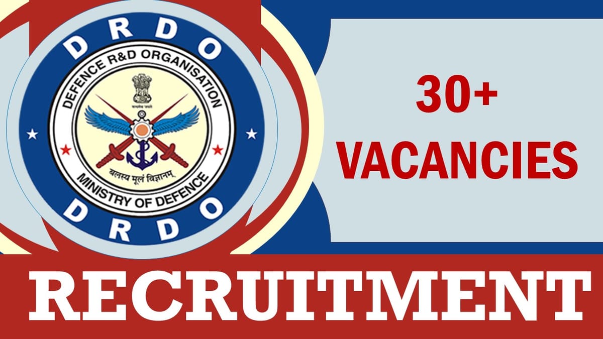 DRDO Recruitment 2023: Notification Out for 30+ Vacancies, Check Posts, Qualification, and How to Apply