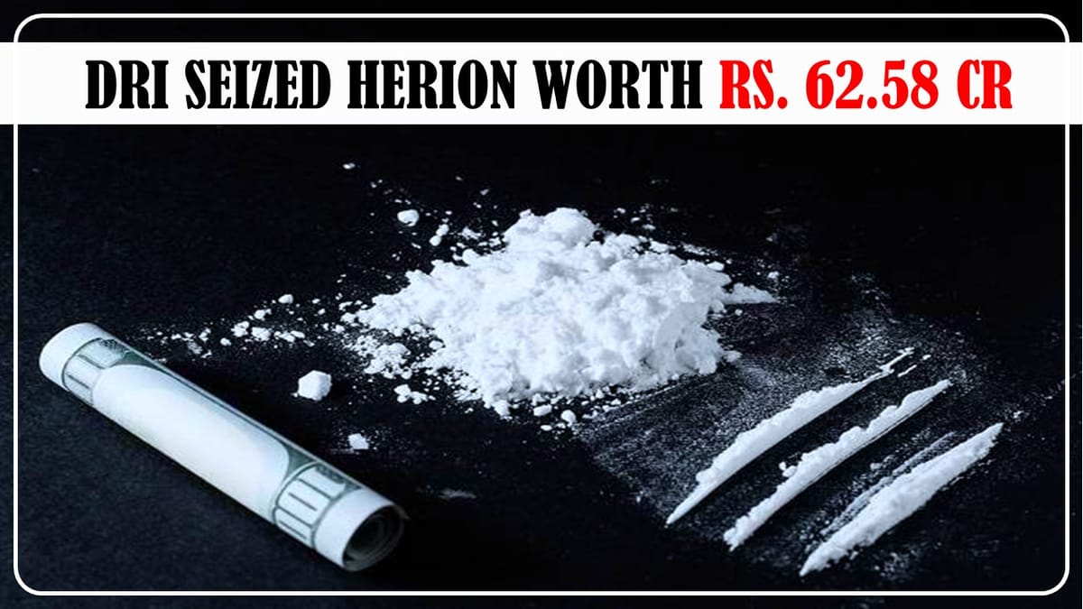 DRI seized Herion worth Rs. 62.58 Cr in Dimapur