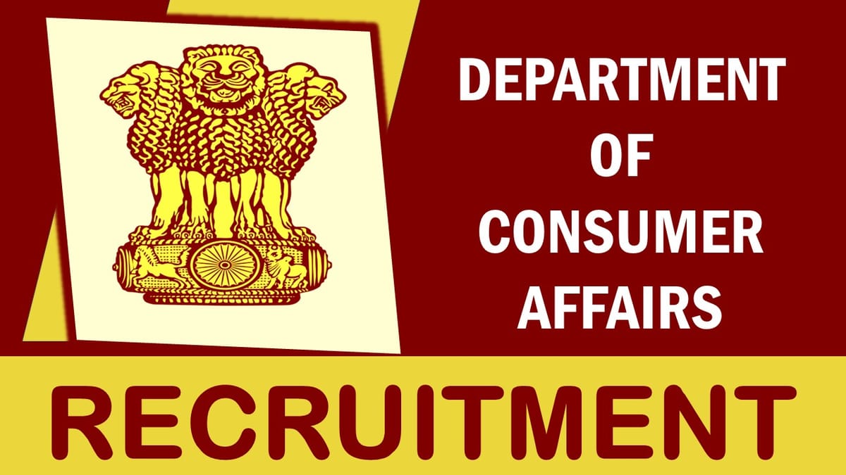 Department of Consumer Affairs Recruitment 2023: Monthly Salary Up to 70000, Check Vacancies, Posts, Age, Qualification and Process to Apply