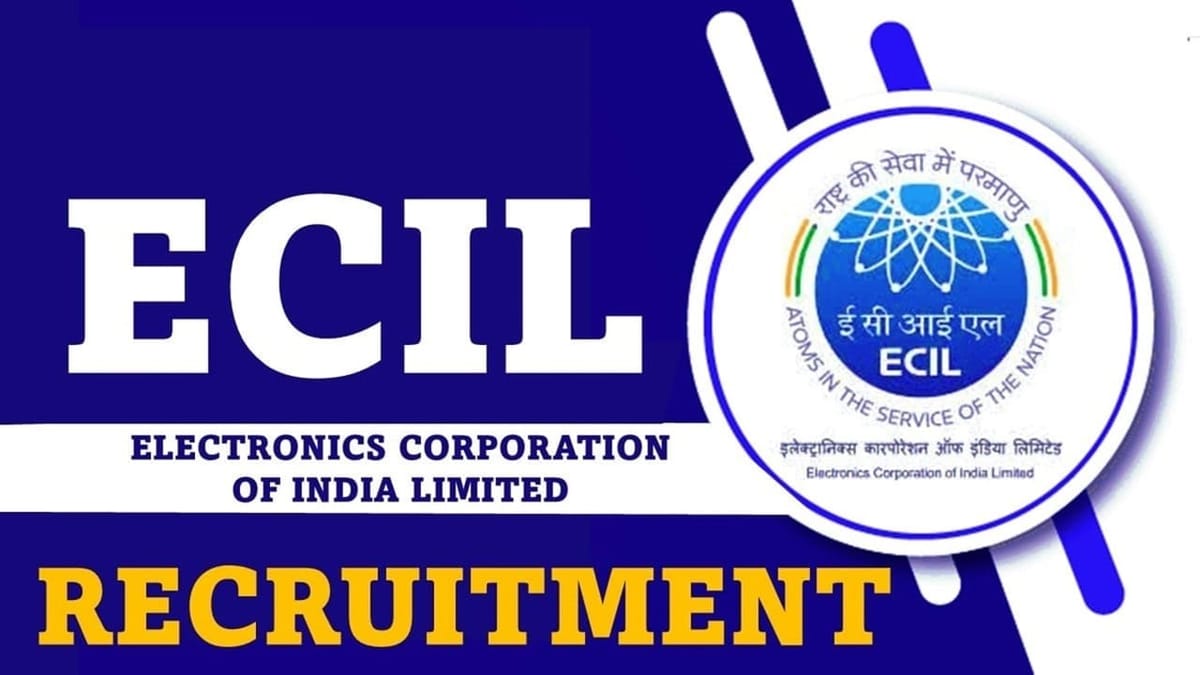 ECIL Recruitment 2023: Notification Out for 300+ Positions, Check Posts, Age, Qualifications, Selection Process and How to Apply 