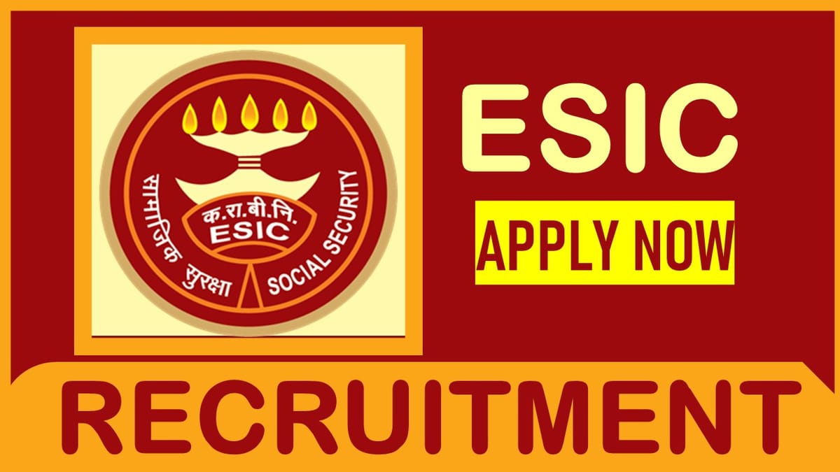 Employees State Insurance Corporation Recruitment 2023: Monthly Salary Up to 129000, Check Post, Vacancies, Age, Qualification and Interview Details 