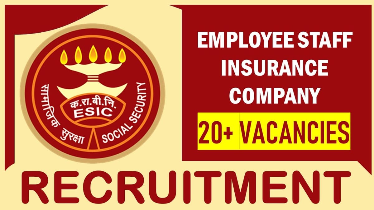 ESIC Recruitment 2023: Notification Out, Check Posts, Age, Salary and Other Details
