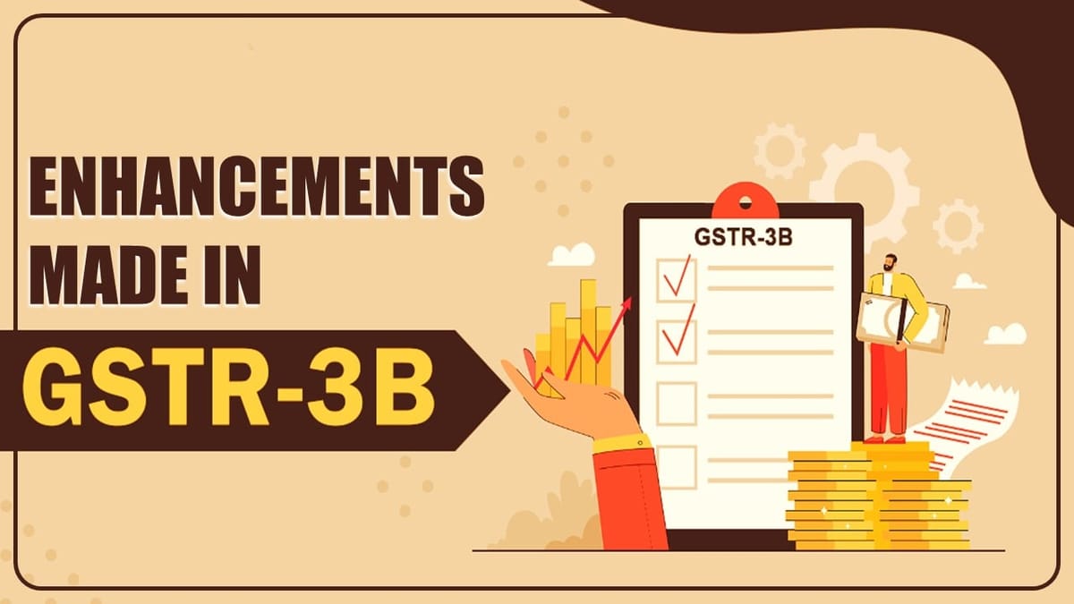 Enhancements made in GSTR-3B during year 2023