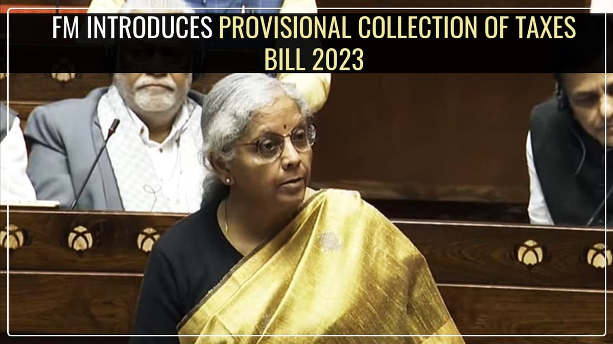 FM introduces Provisional Collection of Taxes Bill in Lok Sabha [Read Bill]