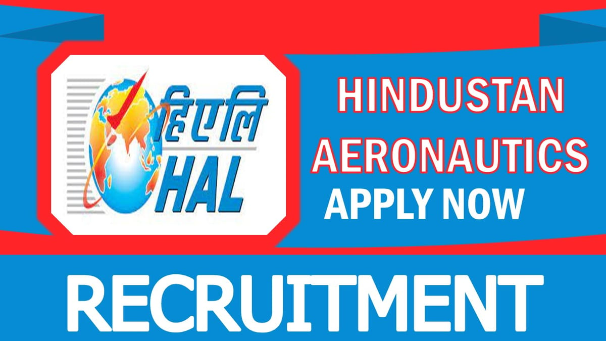HAL Recruitment 2023: Check Post, Salary, Qualification and Other Vital Details