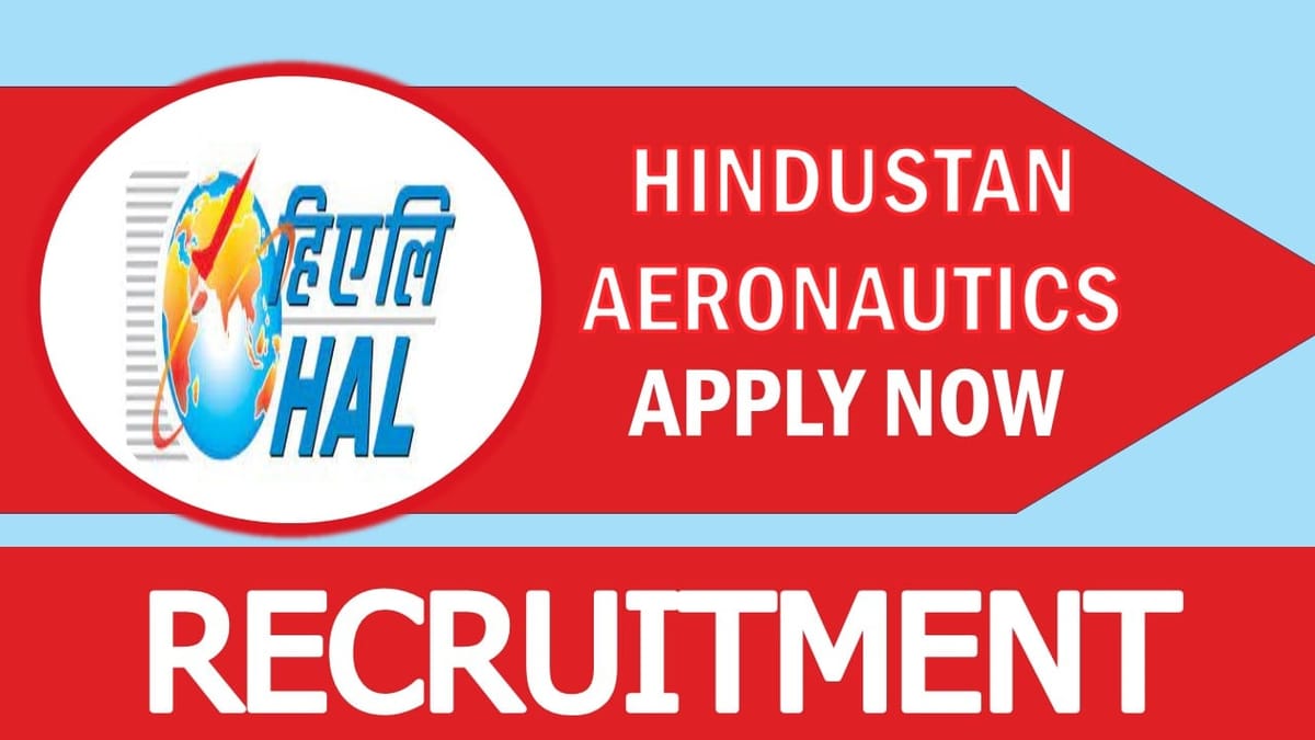 Hindustan Aeronautics Recruitment 2023: Check Vacancies, Post, Age, Salary, Qualification and Other Vital Details