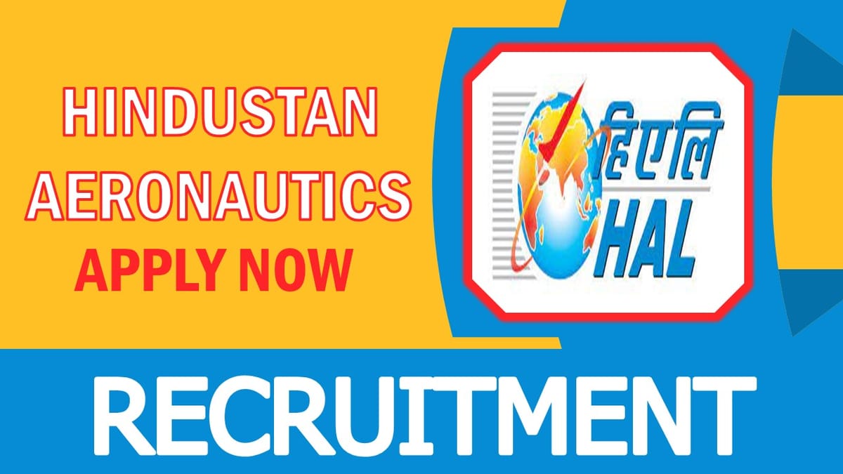 HAL Recruitment 2023: Notification Out, Check Post, Qualification, Age and How to Apply