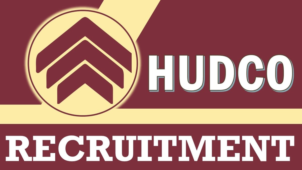 HUDCO Recruitment 2023: Monthly Salary Up to 340000, Check Post, Age, Qualification and Process to Apply