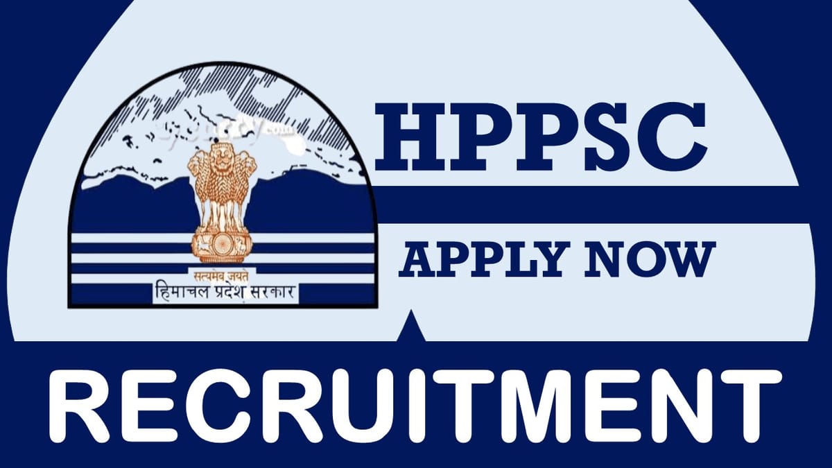 HPPSC Recruitment 2023: Salary Up to 67000 Per Month, Check Post, Qualification, Age Limit and Applying Procedure