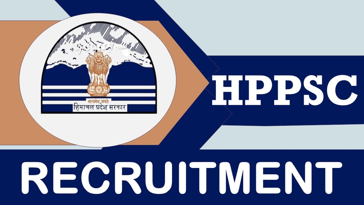 Himachal Pradesh Public Service Commission Recruitment 2023: Monthly Salary Up to 34800, Check Post, Age, Qualification and Process to Apply