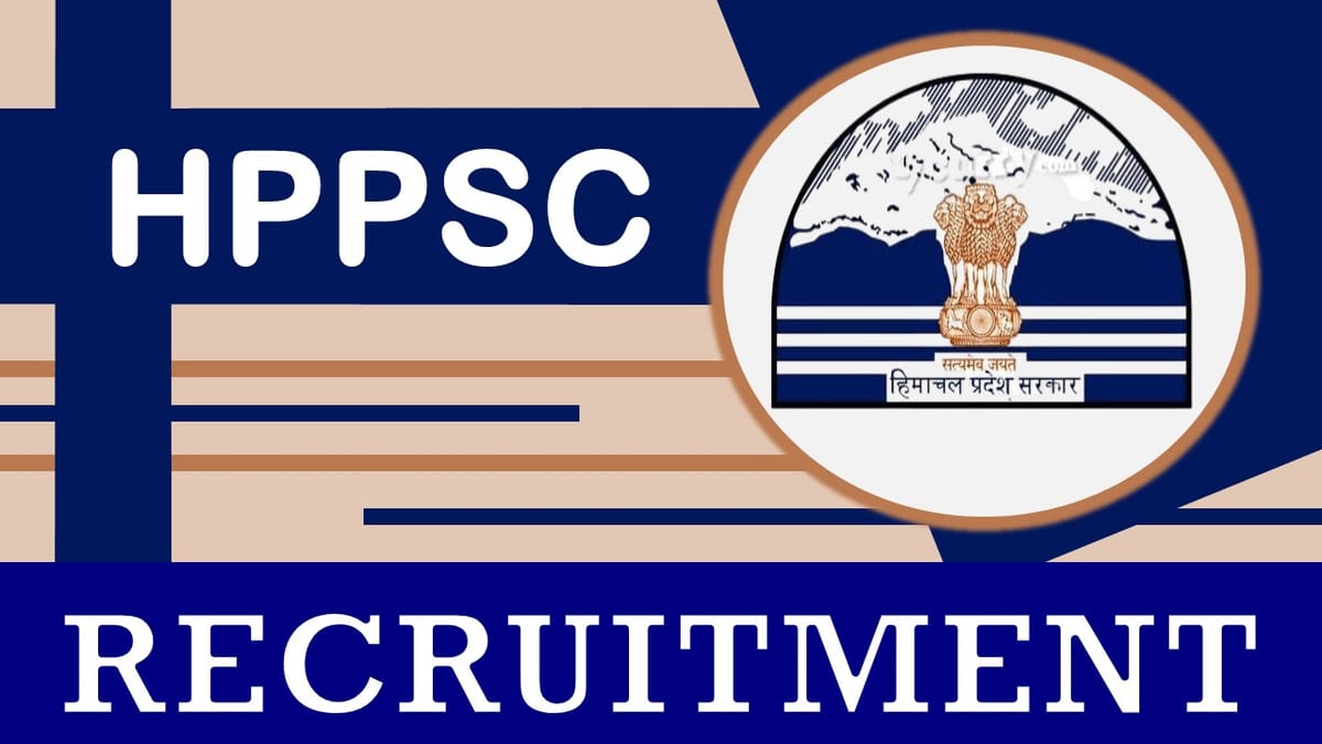 HPPSC Recruitment 2023: Check Posts, Age, Essential Qualifications, Salary, Selection Process and How to apply