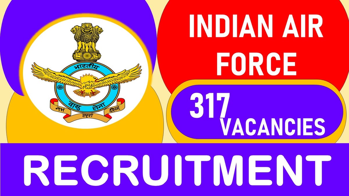 IAF Recruitment 2023: Notification Out for 317 Vacancies, Check Posts, Qualification, Age, Salary, Selection Process and How to Apply