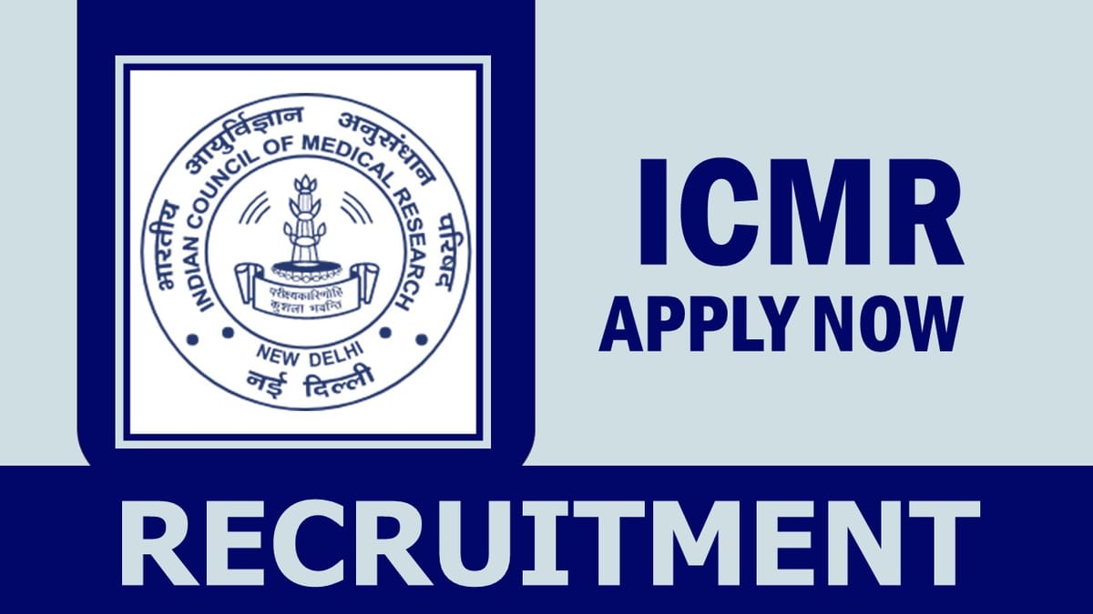 Indian Council of Medical Research Recruitment 2023: Monthly Salary Up to 100000, Check Post, Qualification, Age and Process to Apply