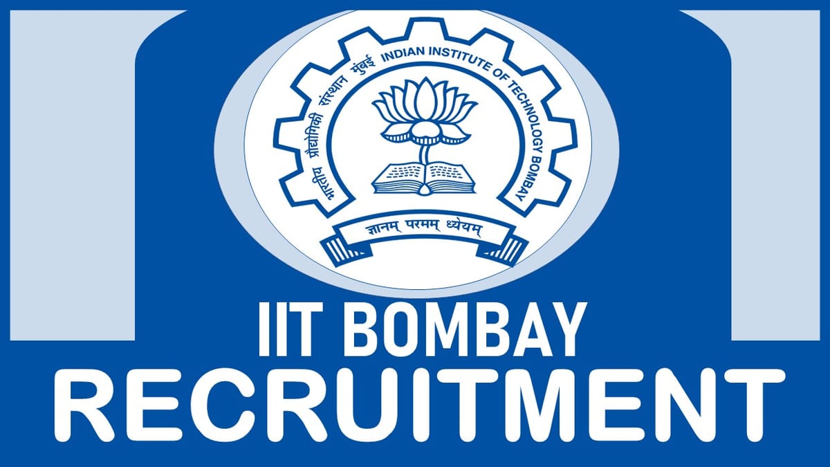 IIT Bombay Recruitment 2023: Monthly Salary Up to 50400, Check Post, Vacancies, Selection Process and Other Vital Details