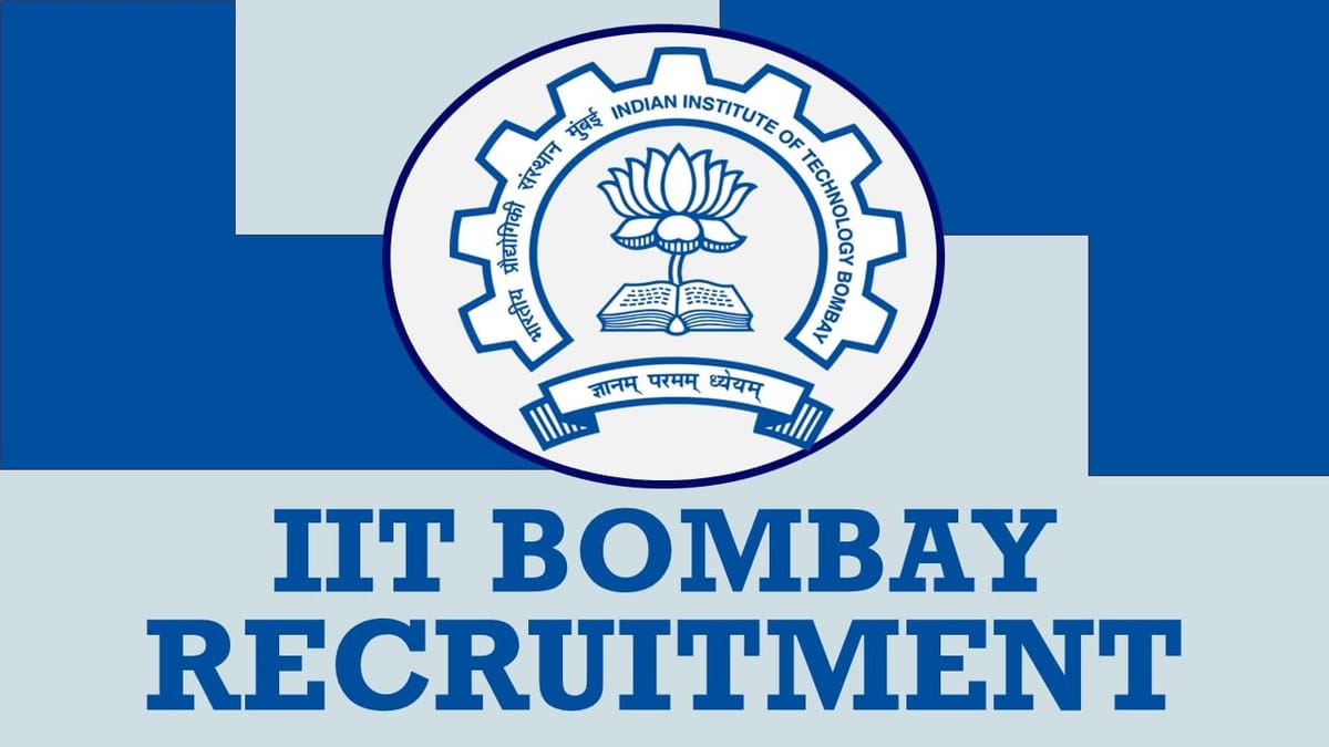 IIT Bombay Recruitment 2023: Check Post, Vacancy, Age, Qualification, Selection Process and How to Apply