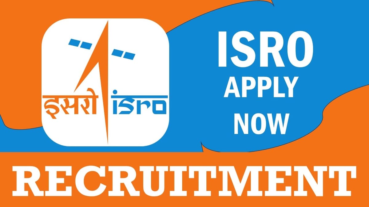 ISRO Recruitment 2023: New Opportunity Released, Check Post, Age, Pay Scale, Qualifications and Other Important Details