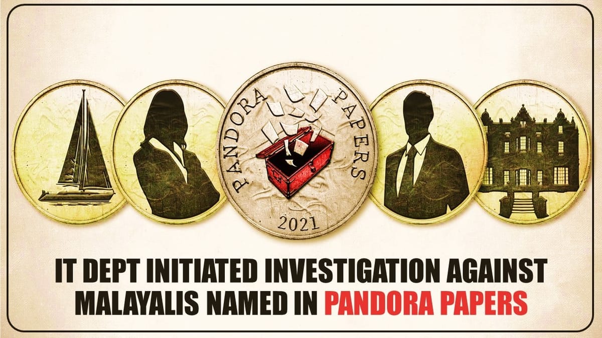 IT Department initiate investigation against Malayalis named in Pandora Papers