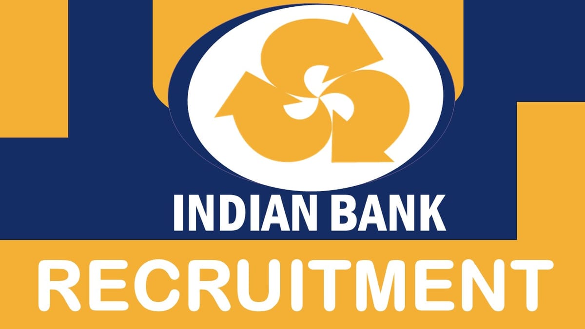 Indian Bank Recruitment 2023: Check Post, Qualification, Salary and Other Important Details