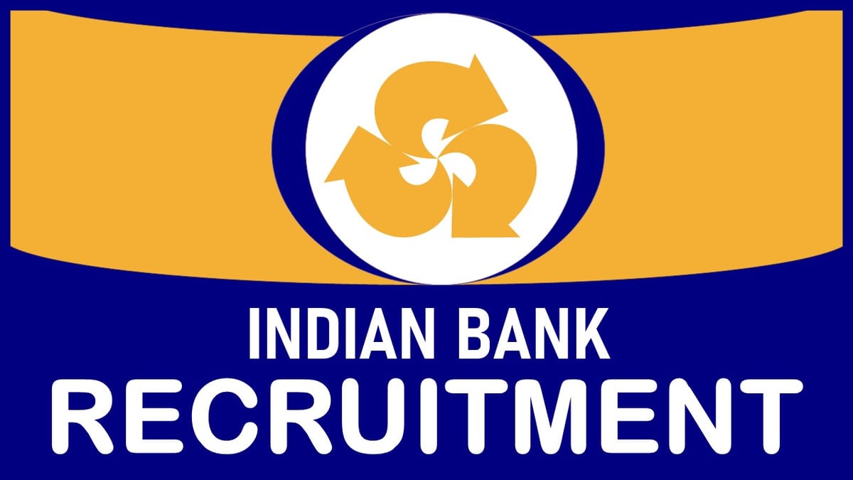 Indian Bank Recruitment 2023: Annual CTC upto 12 Lakhs, Check Qualification, Age and How to Apply