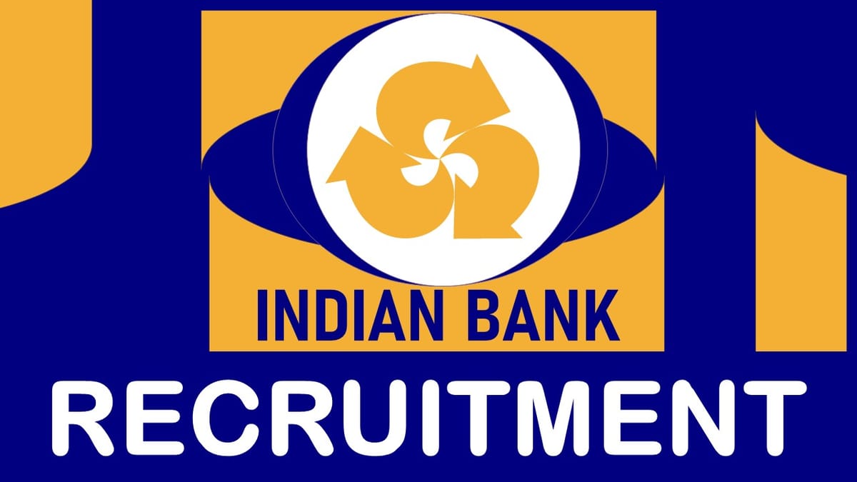 Indian Bank Recruitment 2023: Check Post, Vacancies, Qualification, Age and How to Apply