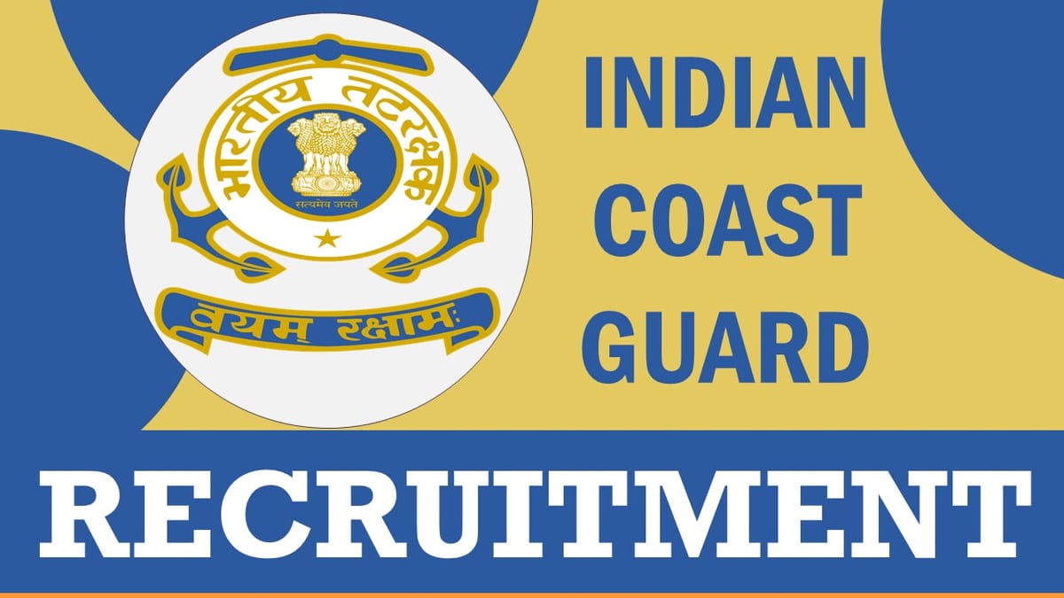Indian Coast Guard Recruitment 2023: Check Post, Qualification, Salary and Applying Procedure